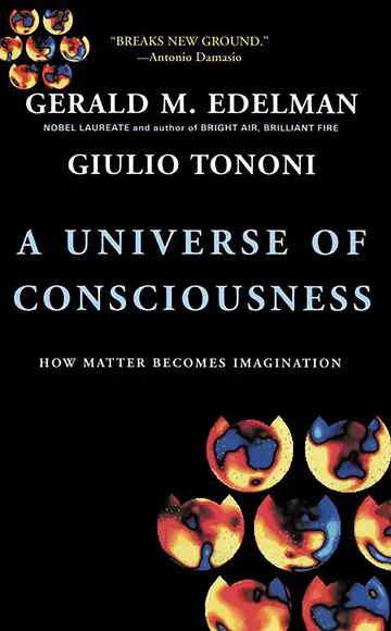Cover of A Universe of Consciousness How Matter Becomes Imagination