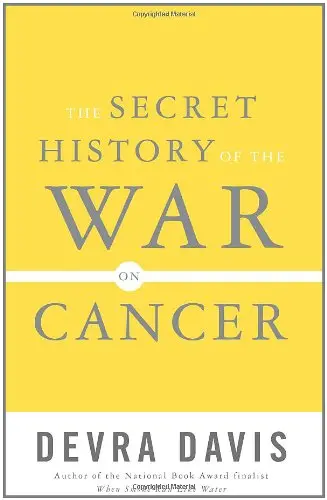 Cover of The Secret History of the War on Cancer