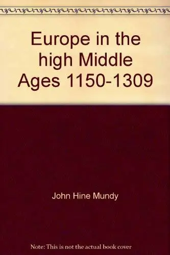 Cover of Europe in the high Middle Ages, 1150-1309