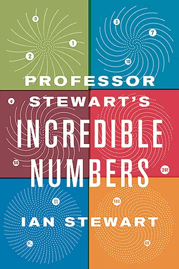Cover of Professor Stewart's Incredible Numbers