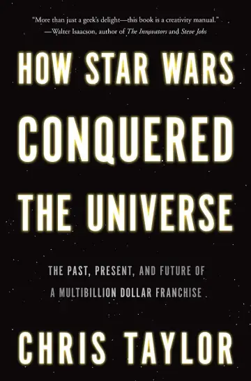 Cover of How Star Wars Conquered the Universe