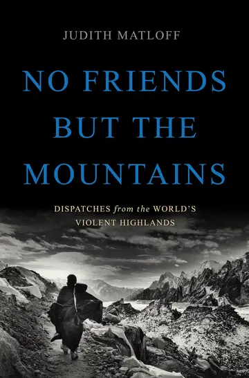 Cover of No Friends but the Mountains
