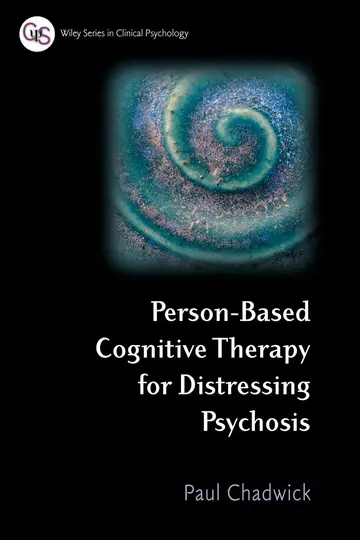 Cover of Person-Based Cognitive Therapy for Distressing Psychosis