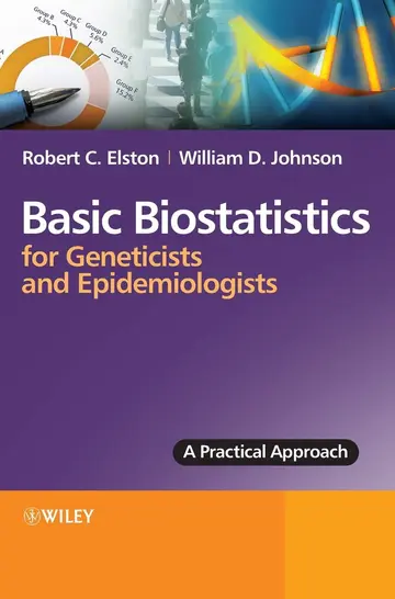 Cover of Basic Biostatistics for Geneticists and Epidemiologists