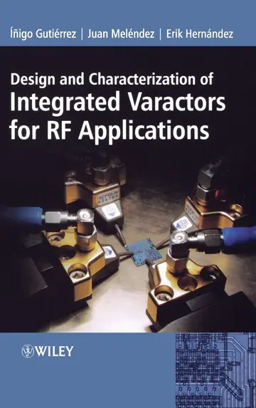 Cover of Design & Characterization of Integrated Varactors for Rf Applications