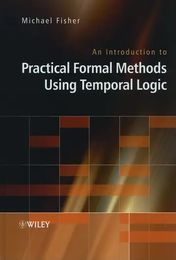 Cover of An Introduction to Practical Formal Methods Using Temporal Logic