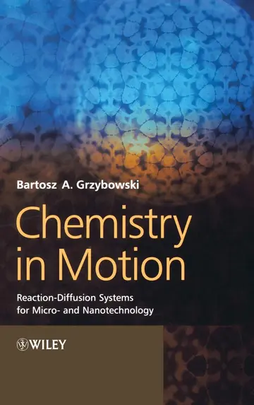 Cover of Chemistry in Motion, Reaction-Diffusion Systems for Micro- and Nanotechnology