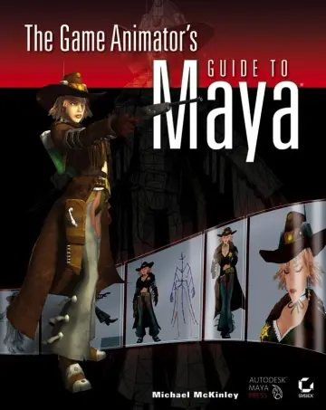 Cover of The Game Animator′s Guide to Maya