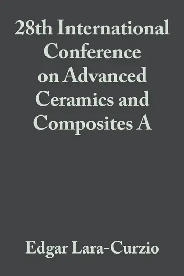 Cover of 28th International Conference on Advanced Ceramics and Composites A, Volume 25, Issue 3