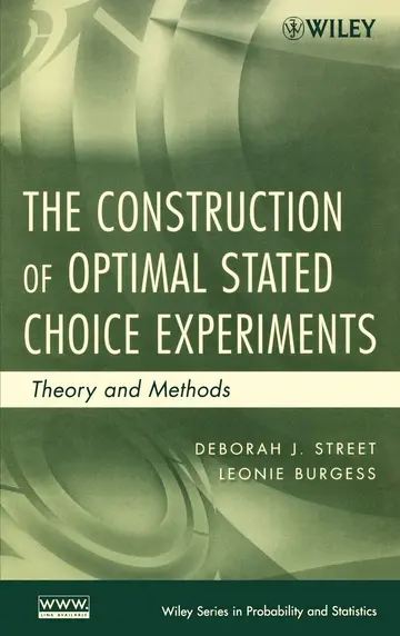 Cover of The Construction of Optimal Stated Choice Experiments