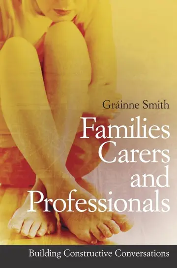 Cover of Families, Carers and Professionals - Building Constructive Conversations