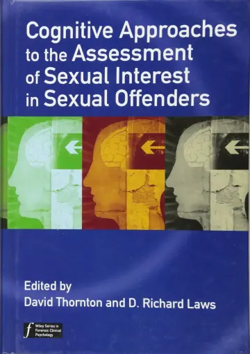 Cover of Cognitive Approaches to the Assessment of Sexual Interest in Sexual Offenders