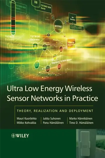 Cover of Ultra-Low Energy Wireless Sensor Networks in Practice