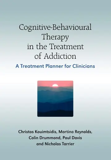 Cover of Cognitive-Behavioural Therapy in the Treatment of Addiction