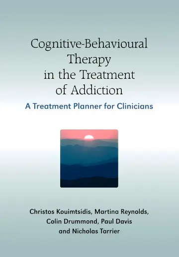 Cover of Cognitive-Behavioural Therapy in the Treatment of Addiction