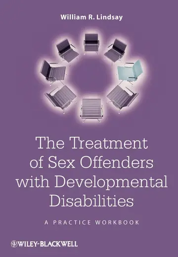 Cover of The Treatment of Sex Offenders with Developmental Disabilities