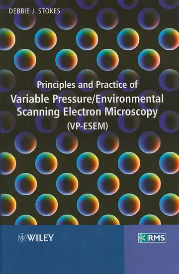 Cover of Principles and Practice of Variable Pressure/Environmental Scanning Electron Microscopy Vp-esem