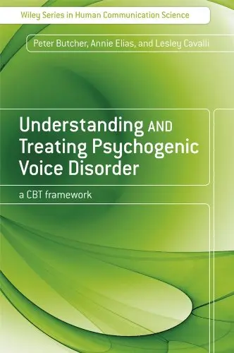 Cover of Understanding and Treating Psychogenic Voice Disorder
