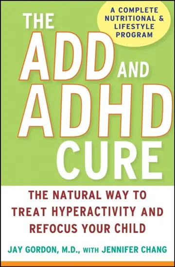 Cover of The ADD and ADHD Cure