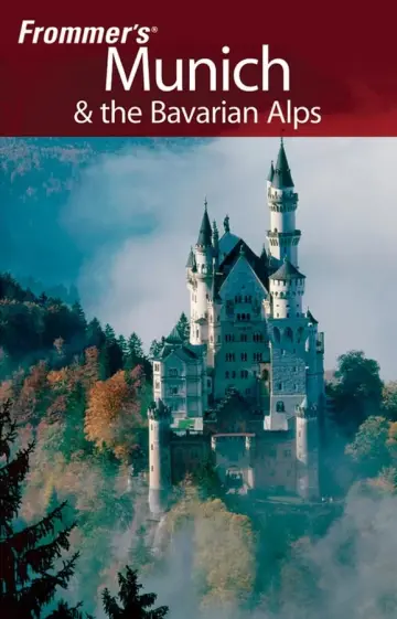 Cover of Frommer′s® Munich & the Bavarian Alps