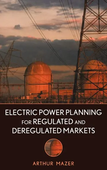 Cover of Electric Power Planning for Regulated and Deregulated Markets
