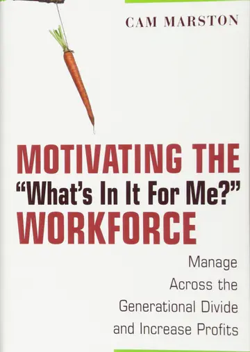 Cover of Motivating the "What′s in It for Me?" Workforce