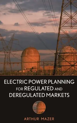 Cover of Electric Power Planning for Regulated and Deregulated Markets