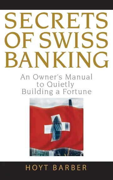 Cover of Secrets of Swiss Banking (e) an Owners Manual to Quietly Building Fortune