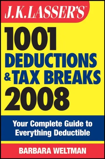 Cover of J.K. Lasser′s 1001 Deductions and Tax Breaks 2008