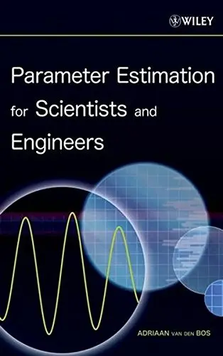 Cover of Parameter Estimation for Scientists and Engineers