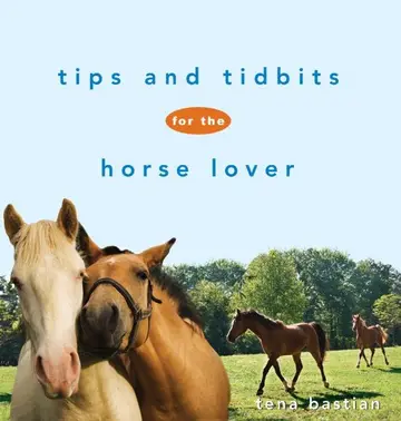 Cover of Tips and Tidbits for the Horse Lover