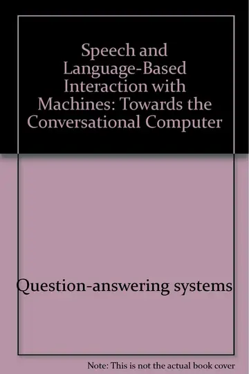 Cover of Speech and Language Based Interaction with Machines. Towards the Conversational Computer. Ellis Horwood Books in Information Technology