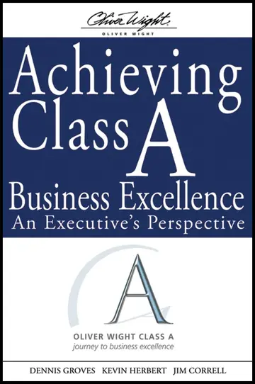 Cover of Achieving Class A Business Excellence (e) an Executives Perspective