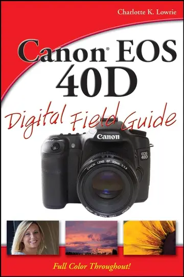 Cover of Canon® EOS 40D Digital Field Guide