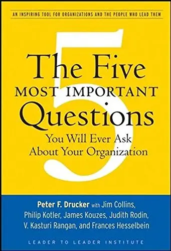 Cover of The Five Most Important Questions You Will Ever Ask About Your Organization