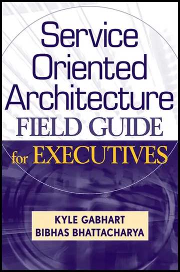 Cover of Service Oriented Architecture Field Guide for Executives