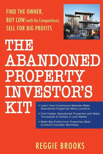 Cover of The Abandoned Property Investor's Kit