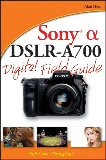 Cover of Sony Alpha DSLR-A700 Digital Field Guide