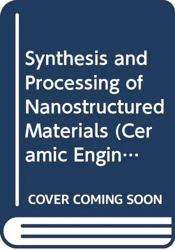 Cover of Synthesis and Processing of Nanostructured Materials