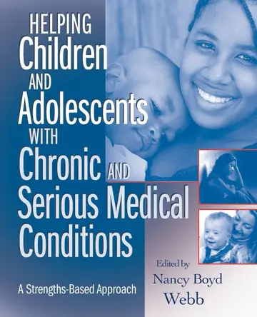 Cover of Helping Children and Adolescents with Chronic and Serious Medical Conditions - A Strengths-Based Approach