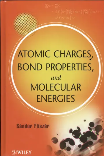 Cover of Atomic Charges, Bond Properties, and Molecular Energies