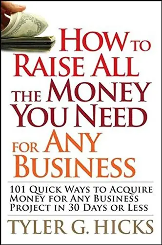 Cover of How to Raise All the Money You Need for Any Business