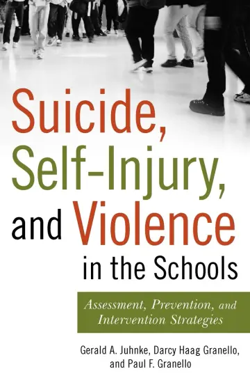 Cover of Suicide, Self–Injury, and Violence in the Schools