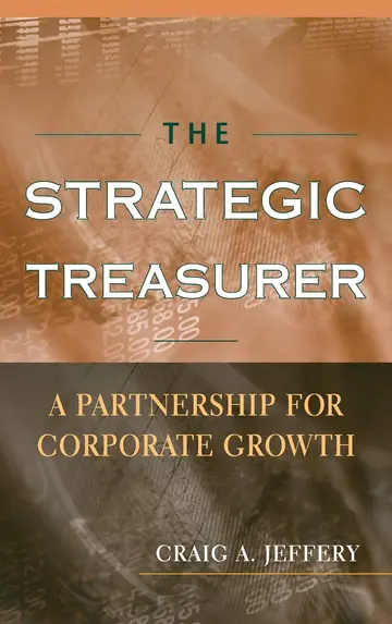 Cover of The Strategic Treasurer - A Partnership for Corporate Growth
