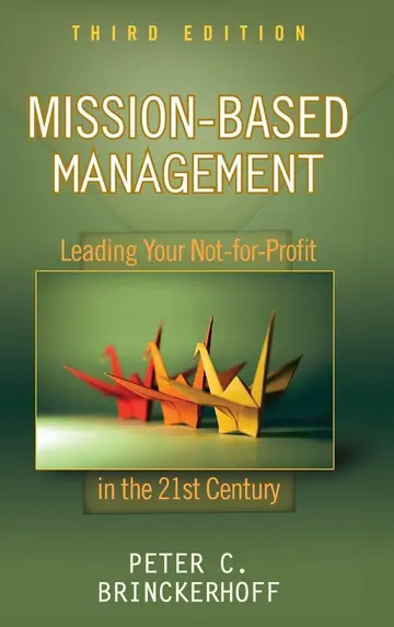 Cover of Mission Based Management Leading Your Notfor Profit in the 21st Century