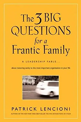 Cover of The Three Big Questions for a Frantic Family
