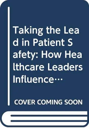Cover of Taking the Lead in Patient Safety