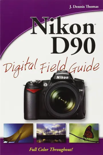 Cover of Nikon D90 Digital Field Guide