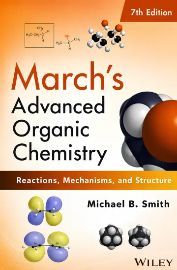 Cover of Marchs Advanced Organic Chemistry 7Ed Reactions Mechanisms and Structure