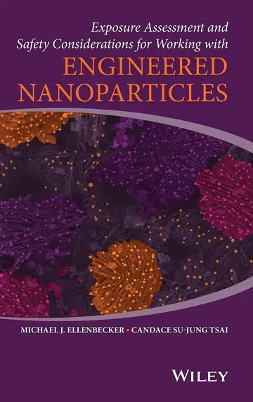 Cover of Exposure Assessment and Safety Considerations for Working with Engineered Nanoparticles